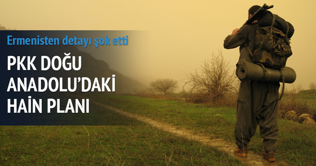 PKK'nın Doğu Anadolu'daki hain planı
