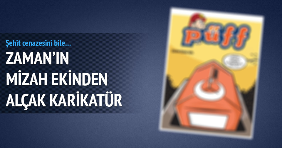 Zaman'ın mizah ekinden alçak karikatür