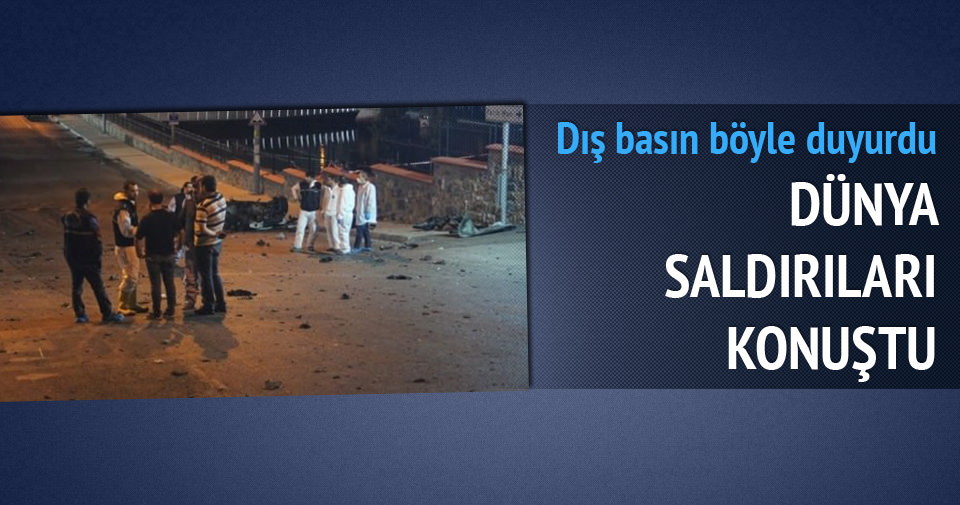 Türkiye'deki saldırılar dünya basınında