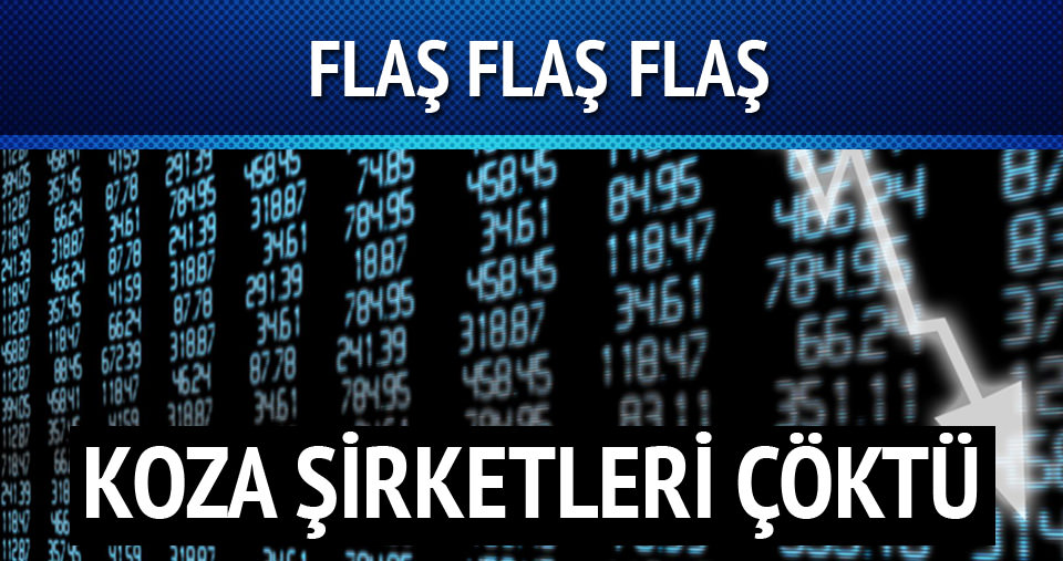 Koza Grubu şirketleri 'taban' oldu