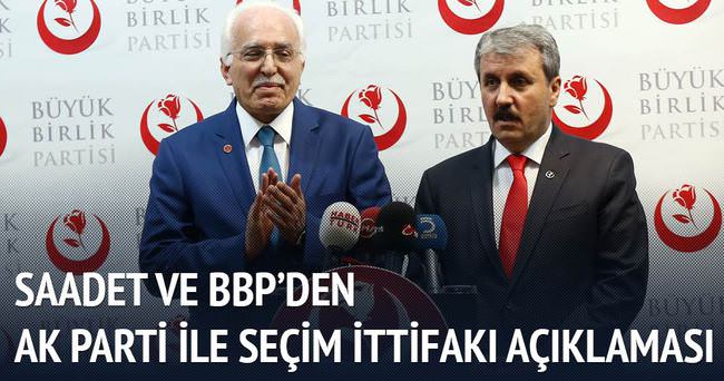 BBP ve SP, AK Parti'yle ittifaka kapıları kapatmadı