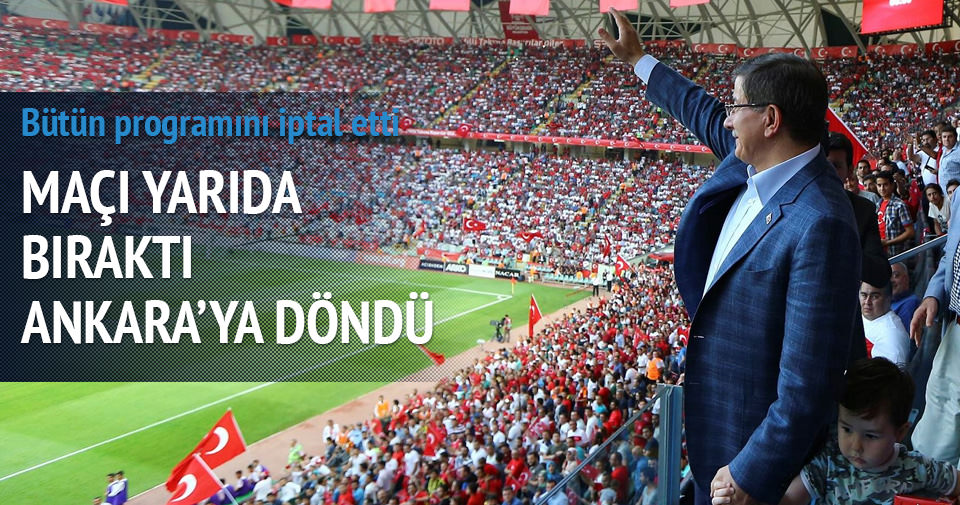 Maçı yarıda bıraktı Ankara'ya döndü