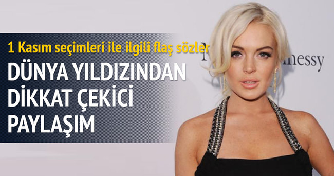 Lindsay Lohan'dan seçimle ilgili dikkat çeken paylaşım