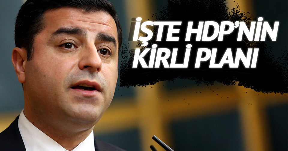 HDP'nin kirli planı!