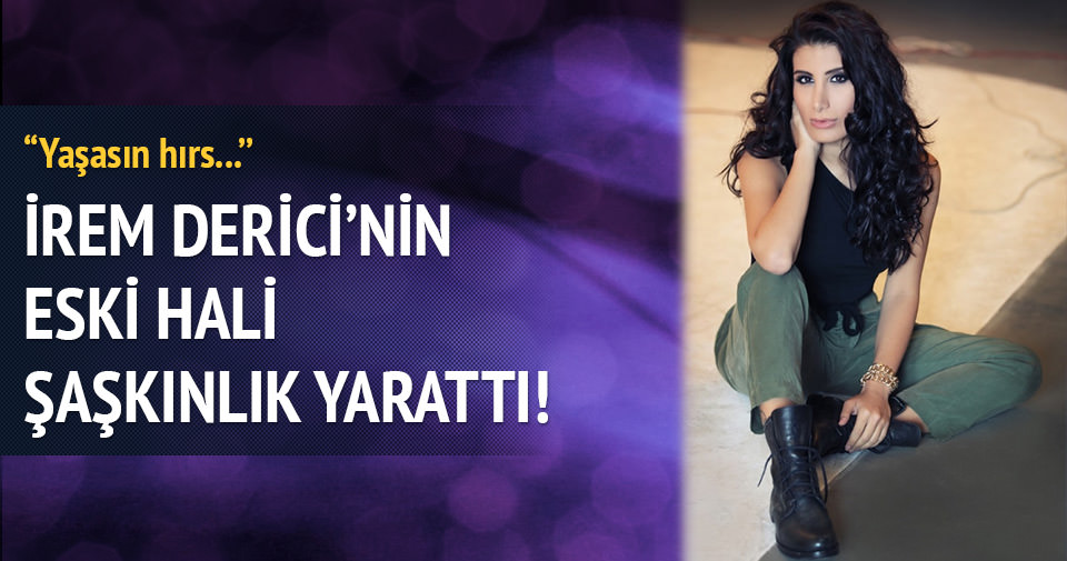 İrem Derici�nin eski hali şaşkınlık yarattı Magazin Haberleri