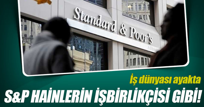 S&P hainlerin işbirlikçisi gibi davrandı