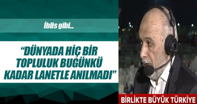 Latif Erdoğan: Dünyada hiçbir topluluk bu kadar lanetle anılmadı