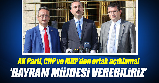 3 partiden ortak açıklama: Bayram müjdesi verebiliriz!