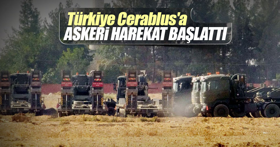 Sondakika: Türkiye Cerablus'a askeri harekat başlattı