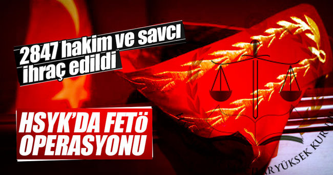 HSYK 2847 hakim ve savcıyı ihraç etti