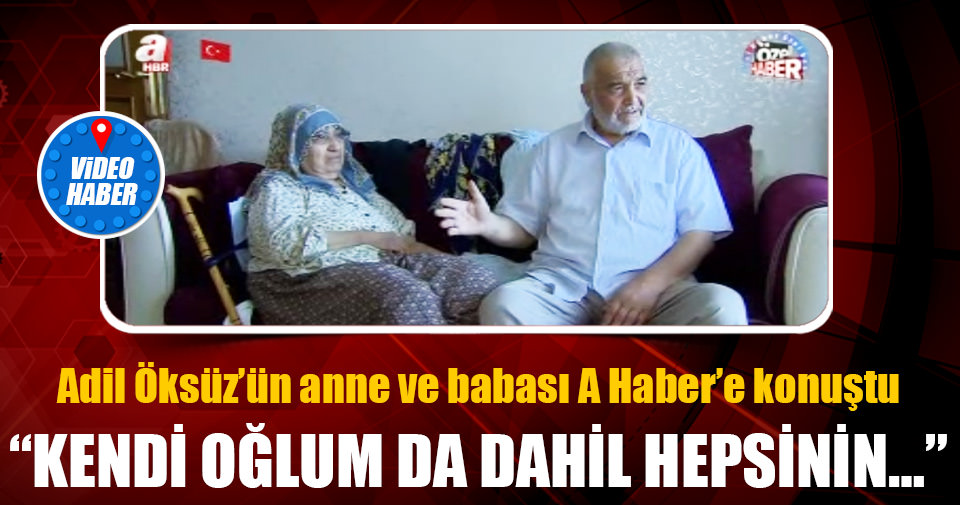 Anne ve babası Adil &Öks&üz'&ü anlattı!