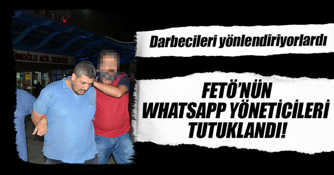 İstanbul'daki whatsapp grubunu yöneten 2 darbeci albay tutuklandı