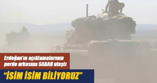 ‘İsim isim biliyoruz’